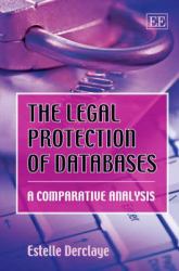 The Legal Protection of Databases : A Comparative Analysis
