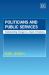 Politicians and Public Services : Implementing Change in a Clash of Cultures