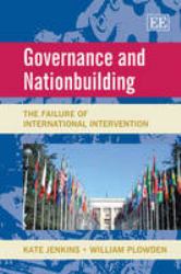 Governance and Nationbuilding : The Failure of International Intervention