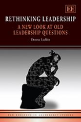 Rethinking Leadership : A New Look at Old Leadership Questions