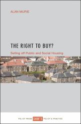 The Right to Buy? : Selling off Public and Social Housing