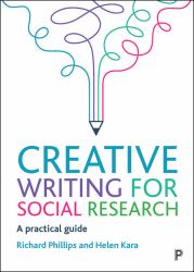 Creative Writing for Social Research : A Practical Guide
