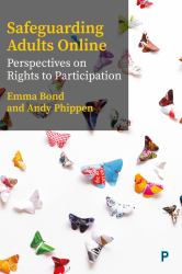 Safeguarding Adults Online : Perspectives on Rights to Participation