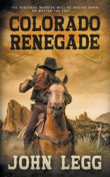 Colorado Renegade : Colorado Territory Book 3