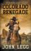 Colorado Renegade : Colorado Territory Book 3