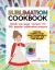 Sublimation Cookbook : Handy One-Page Recipes for 150+ Popular Sublimation Projects