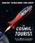 The Cosmic Tourist : Visit the 100 Most Awe-Inspiring Destinations in the Universe! The Cosmic Tourist : Visit the 100 Most Awe-Inspiring Destinations in the Universe!