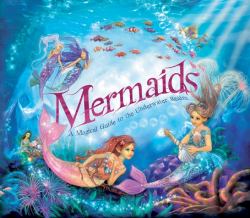Mermaids : A Magical Guide to the Underwater Realm
