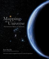 Mapping the Universe : The Interactive History of Astronomy