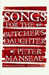 Songs for the Butcher's Daughter