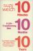 10-10-10 : 10 Minutes, 10 Months, 10 Years - A Life-Transforming Idea
