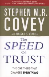 The Speed of Trust : The One Thing That Changes Everything