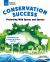 Conservation Success : Protecting Wild Spaces and Species with Hands-On Science Activities for Kids