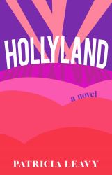 Hollyland : A Novel