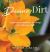 Divine Dirt : Inspirations, Spiritual Teachings and Gardening Tips!