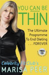 You Can Be Thin : The Ultimate Programme to End Dieting... Forever