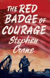 The Red Badge of Courage : Annotated Edition