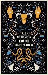 Tales of Horror and the Supernatural : Fully Annotated with Extra Material