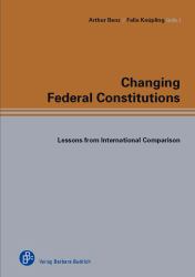 Changing Federal Constitutions : Lessons from International Comparison