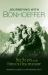 Journeying with Bonhoeffer : Six Steps on the Path of Discipleship