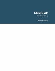 Magician. Bitter Victory