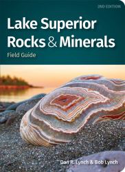 Lake Superior Rocks and Minerals Field Guide : A Field Guide to the Lake Superior Area