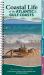 Coastal Life of the Atlantic and Gulf Coasts : Easily Identify Seashells, Beachcombing Finds, and Iconic Animals Coastal Life of the Atlantic and Gulf Coasts : Easily Identify Seashells, Beachcombing Finds, and Iconic Animals