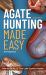 Agate Hunting Made Easy : How to Really Find Lake Superior Agates