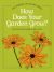 How Does Your Garden Grow? How Does Your Garden Grow?