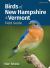 Birds of New Hampshire and Vermont Field Guide