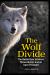 Wolf Divide : Hunters, Ranchers, and Conservationists Wolf Divide : Hunters, Ranchers, and Conservationists