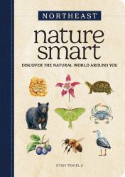 Nature Smart: Northeast : Discover the Natural World Around You