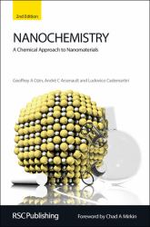 Nanochemistry : A Chemical Approach to Nanomaterials