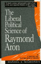 The Liberal Political Science of Raymond Aron : A Critical Introduction