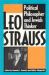 Leo Strauss : Political Philosopher and Jewish Thinker Leo Strauss : Political Philosopher and Jewish Thinker
