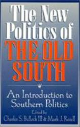 The New Politics of the Old South : An Introduction to Southern Politics