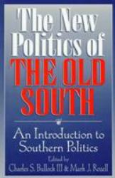 The New Politics of the Old South : An Introduction to Southern Politics