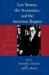 Leo Strauss, the Straussians, and the Study of the American Regime Leo Strauss, the Straussians, and the Study of the American Regime