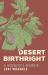 Desert Birthright : A Midwife's Memoir