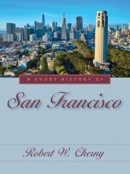 A Short History of San Francisco