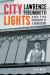 City Lights : Lawrence Ferlinghetti and the Biography of a Bookstore
