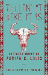 Tellin' It Like It Is : Selected Works of Adrian C. Louis