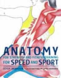 Anatomy for Strength and Fitness Training for Speed and Sport