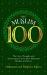 The Muslim 100 : The Lives, Thoughts and Achievements of the Most Influential Muslims in History