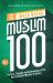 The Muslim 100 YA Edition Volume 3 : The Lives, Thoughts and Achievements of the Most Influential Muslims in History