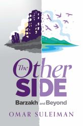 The Other Side : Barzakh and Beyond