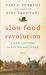 Slow Food Revolution : A New Culture for Eating and Living