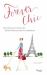 Forever Chic : Frenchwomen's Secrets for Timeless Beauty, Style, and Substance