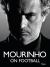 Mourinho on Football