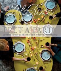 Pret-A-Party : Great Ideas for Good Times and Creative Entertaining